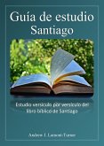 Guía de estudio: Santiago (Serie de estudios bíblicos de palabras antiguas) (eBook, ePUB) Guía de estudio: Santiago (Serie de estudios bíblicos de palabras antiguas) (eBook, ePUB)