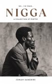 So...I'm Your Nigga: A Collection of Poetry (eBook, ePUB) So...I'm Your Nigga: A Collection of Poetry (eBook, ePUB)