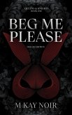 Beg Me Please (Deluxe Edition) (eBook, ePUB)