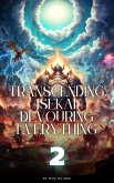 Transcending Isekai, Devouring Everything (eBook, ePUB) Transcending Isekai, Devouring Everything (eBook, ePUB)