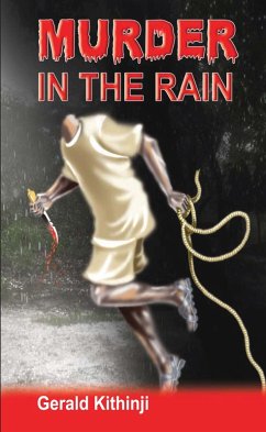 Murder In The Rain (eBook, ePUB) - Kithinji, Gerald