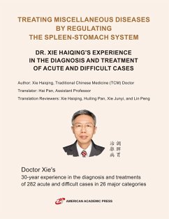 Treating Miscellaneous Diseases by Regulating the Spleen-stomach System (eBook, ePUB) - Haiqing, Xie