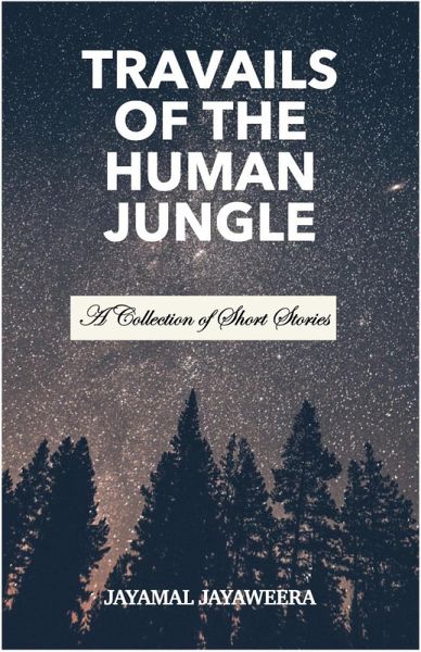 Travails of the Human Jungle (eBook, ePUB) Travails of the Human Jungle (eBook, ePUB)
