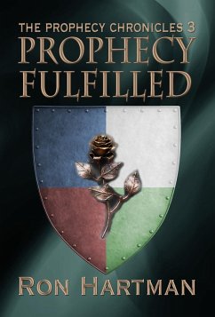 Cover The Prophecy Chronicles: Prophecy Fulfilled (eBook, ePUB)