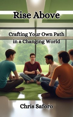 Rise ABove: Crafting Your Own Path In A Changing World (eBook, ePUB) Cover Rise ABove: Crafting Your Own Path In A Changing World (eBook, ePUB)