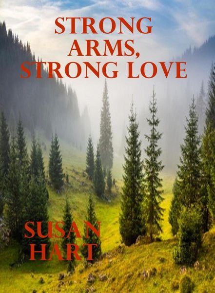 Strong Arms, Strong Love (eBook, ePUB) Strong Arms, Strong Love (eBook, ePUB)