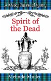Spirit of the Dead (Whisky Business Mystery, #6) (eBook, ePUB) Spirit of the Dead (Whisky Business Mystery, #6) (eBook, ePUB)