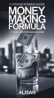 Money-Making Formula: A One-Year Guide... - Bild 1