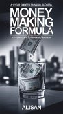 Money-Making Formula: A One-Year Guide to Financial Success (Billionaire, #1) (eBook, ePUB) Money-Making Formula: A One-Year Guide to Financial Success (Billionaire, #1) (eBook, ePUB)