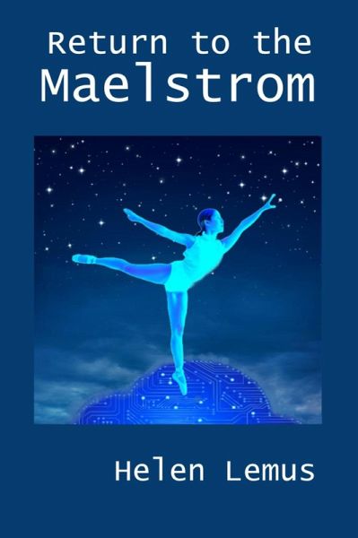 Return to the Maelstrom (The Rejoining Saga, #1) (eBook, ePUB) Return to the Maelstrom (The Rejoining Saga, #1) (eBook, ePUB)