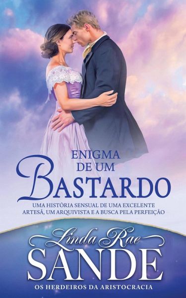 Enigma de um Bastardo (Os Herdeiros da Aristocracia, #2) (eBook, ePUB)