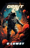 Orbit 29 a Sci Fi Action Adventure (eBook, ePUB)