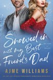 Snowed In With Best Friend's Dad (Heart of Hope, #21) (eBook, ePUB) Snowed In With Best Friend's Dad (Heart of Hope, #21) (eBook, ePUB)