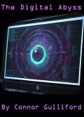 The Digital Abyss (eBook, ePUB) The Digital Abyss (eBook, ePUB)