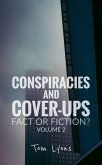 Conspiracies and Cover-Ups: Fact or Fiction? Volume 2 (eBook, ePUB) Conspiracies and Cover-Ups: Fact or Fiction? Volume 2 (eBook, ePUB)