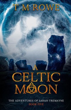 Cover A Celtic Moon (The Adventures of Sarah Tremayne, #5) (eBook, ePUB)