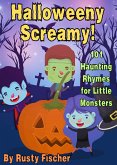 Halloweeny Screamy! 101 Haunting Rhymes for Little Monsters (The October Crew: Haunting Holiday Rhymes for Little Monsters, #10) (eBook, ePUB)