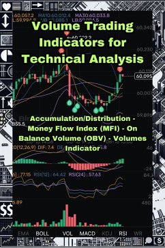 Volume Trading Indicators for Technical Analysis: Accumulation/Distribution, Money Flow Index, On Balance Volume (OBV), Volumes Indicator (Volume & Momentum Indicators) (eBook, ePUB) - SmartMoney