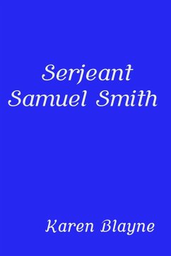 Serjeant Samuel Smith (eBook, ePUB) - Blayne, Karen