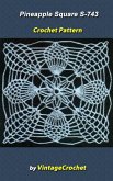 Pineapple Square S-743 Vintage Crochet Pattern (eBook, ePUB)