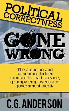 Political Correctness Gone Wrong (eBook, ePUB) - Anderson, Callan