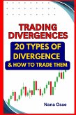 Trading Divergences: 20 Types of Divergence and how to trade them (eBook, ePUB)