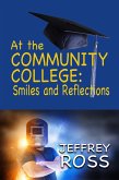 At the Community College: Smiles and Reflections (eBook, ePUB) At the Community College: Smiles and Reflections (eBook, ePUB)