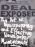 The Art of Newspapering and Effective Newspaper Management (eBook, ePUB)