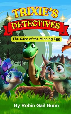 Trixie's Detectives - The Case of the Missing Egg (eBook, ePUB) - Popp, Robin