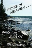 Pieces Of Heaven...Pieces Of Earth (eBook, ePUB)