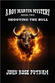 Shooting the Bull (A Roy Martin Mystery, #2) (eBook, ePUB)