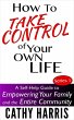 How To Take Control Of Your Own Life: A... - Bild 1