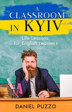 Cover A Classroom in Kyiv: Life Lessons for English Learners (eBook, ePUB)