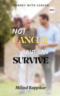 Cover Not cancer but can survive (eBook, ePUB)