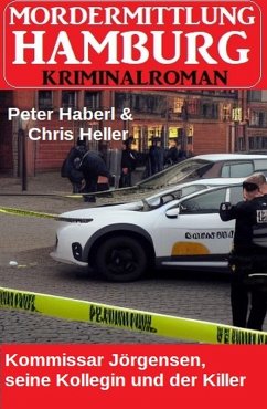 Cover Kommissar Jörgensen, seine Kollegin und der Killer: Mordermittung Hamburg Kriminalroman (eBook, ePUB)