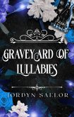 Graveyard of Lullabies (eBook, ePUB) Graveyard of Lullabies (eBook, ePUB)