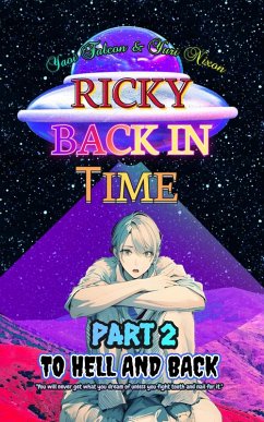 Ricky Back in Time Part II : To Hell and Back (eBook, ePUB) - Falcon, Yaoi; Nixon, Yuri Ricky Back in Time Part II : To Hell and Back (eBook, ePUB) - Falcon, Yaoi; Nixon, Yuri