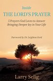 Inside The Lord's Prayer: 5 Prayers God Loves to Answer Bringing Deeper Joy in Your Life (eBook, ePUB)