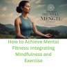How to Achieve Mental Fitness:... - Bild 1