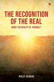 The Recognition of the Real: About the Reality of 'Yourself' (eBook, ePUB)