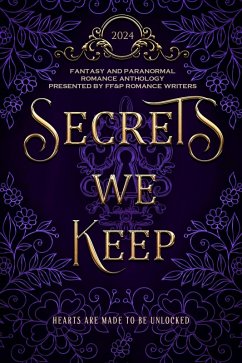 Cover Secrets We Keep: A FF&P Fantasy and Paranormal Romance Anthology (2024 FFP Anthologies) (eBook, ePUB)