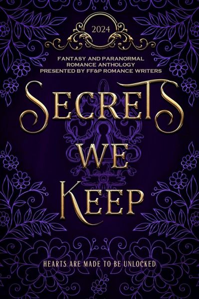 Secrets We Keep: A FF&P Fantasy and Paranormal Romance Anthology (2024 FFP Anthologies) (eBook, ePUB) Secrets We Keep: A FF&P Fantasy and Paranormal Romance Anthology (2024 FFP Anthologies) (eBook, ePUB)