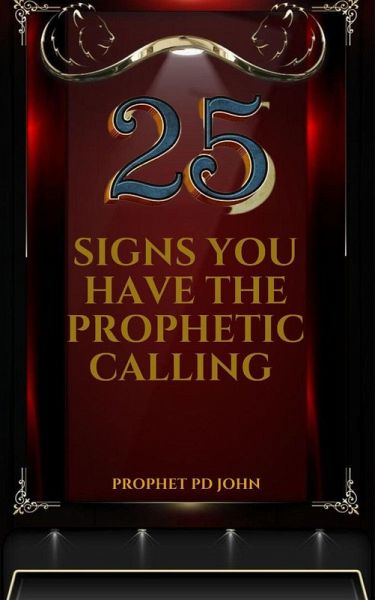 25 Signs You Have the Prophetic Calling (eBook, ePUB)