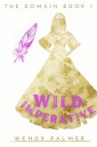 Wild Imperative (The Domain, #1) (eBook, ePUB)