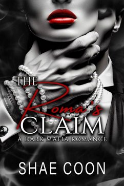 The Roma's Claim (The Roma Mafia Series, #1) (eBook, ePUB) - Coon, Shae