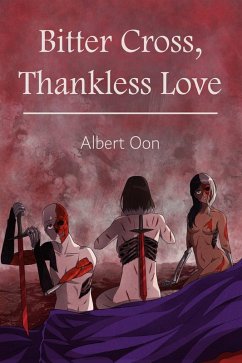 Cover Bitter Cross, Thankless Love (eBook, ePUB)