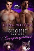 Choisie Par Mes Compagnons (Black River Pack, #4) (eBook, ePUB) Choisie Par Mes Compagnons (Black River Pack, #4) (eBook, ePUB)