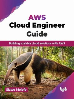 AWS Cloud Engineer Guide: Building Scalable Cloud Solutions with AWS (eBook, ePUB) - Molefe, Sizwe