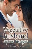 Vegetative Husband Opens his Eyes (eBook, ePUB)