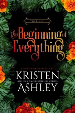 The Beginning of Everything (The Rising, #1) (eBook, ePUB) - Ashley, Kristen